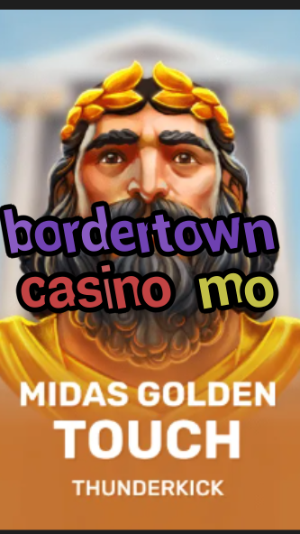 bordertown casino mo-3xn3u5udepyz9m9w5iat.com