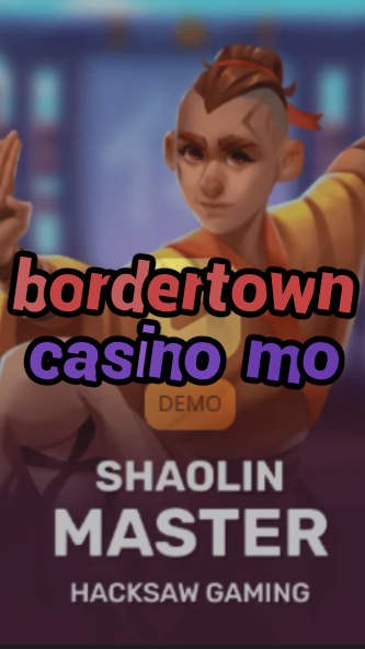 bordertown casino mo-3xn3u5udepyz9m9w5iat.com